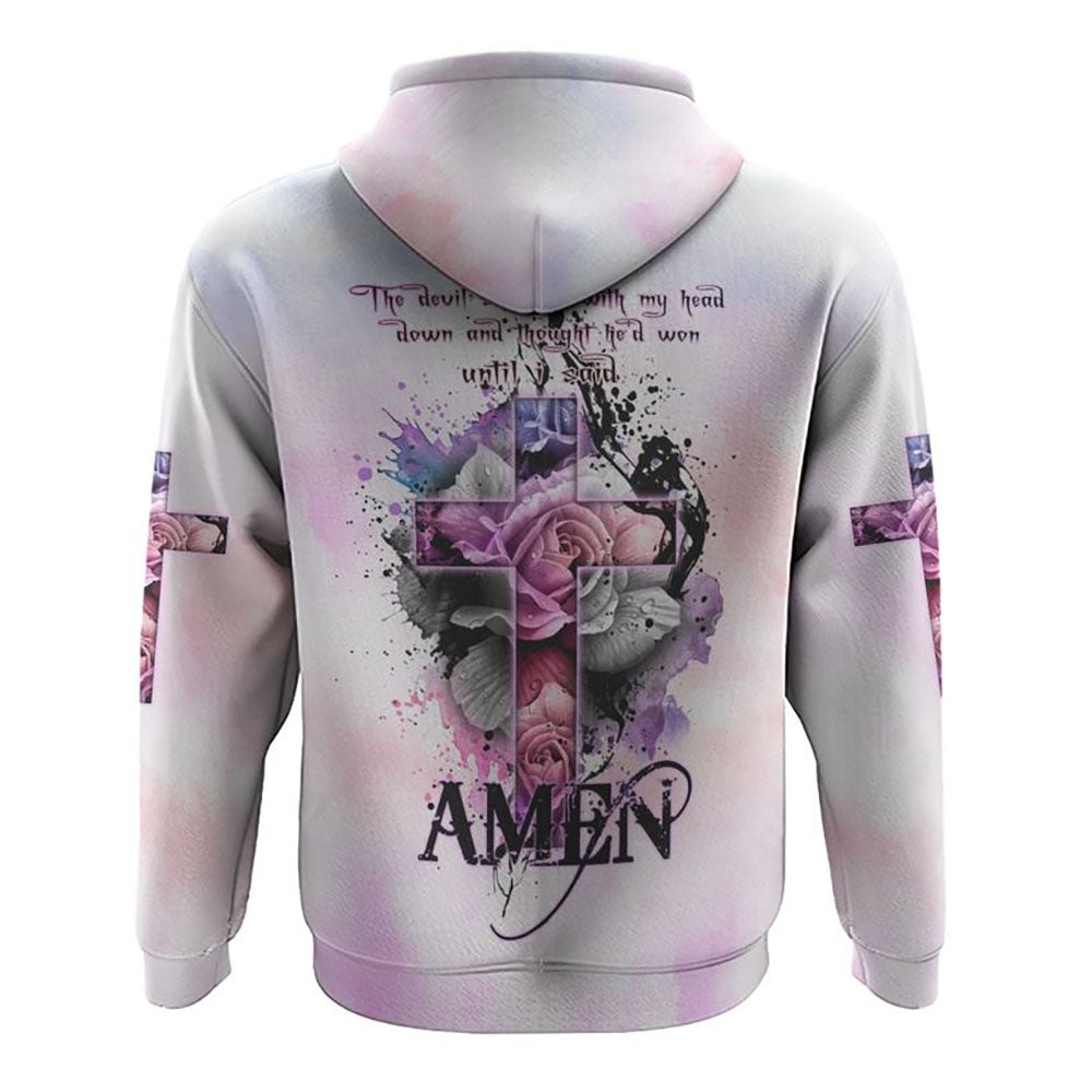 The Devil Saw Me With My Head Down Rose Cross All Over Print 3D Hoodie, Christian Hoodie, Christian Sweatshirt, Bible Verse Shirt