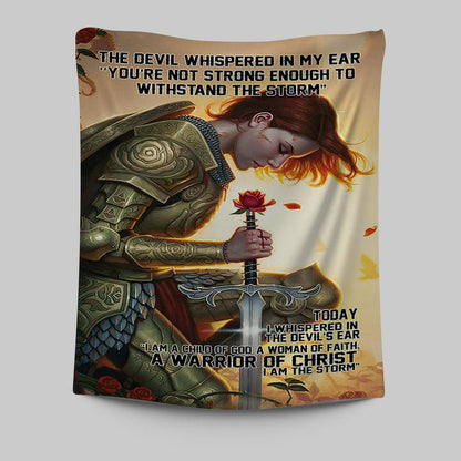 The Devil Whispered In My Ear I Am A Storm A Warrior Of Christ Tapestry Wall Art -  Christian Indoor Wall Tapestries - Religious Art