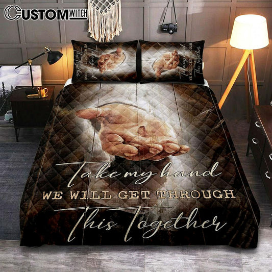 The Hand Of God Quilt Bedding Set - Jesus Take My Hand Quilt Bedding Set Art - Christian Art - Bible Verse Bedroom - Religious Home Decor