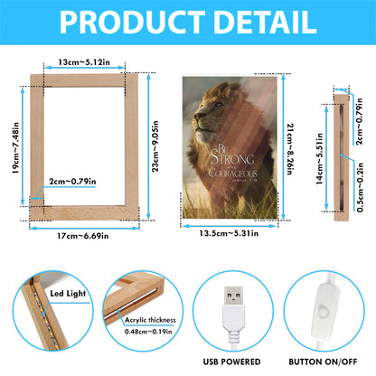 The King Lion Be Strong And Courageous Frame Lamp Prints - Lion Frame Lamp Art - Christian Inspirational Frame Lamp