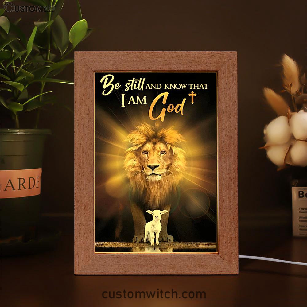 The Lion And Lamb Be Still And Know That I Am God Frame Lamp Prints - Lion Frame Lamp Art - Christian Inspirational Frame Lamp
