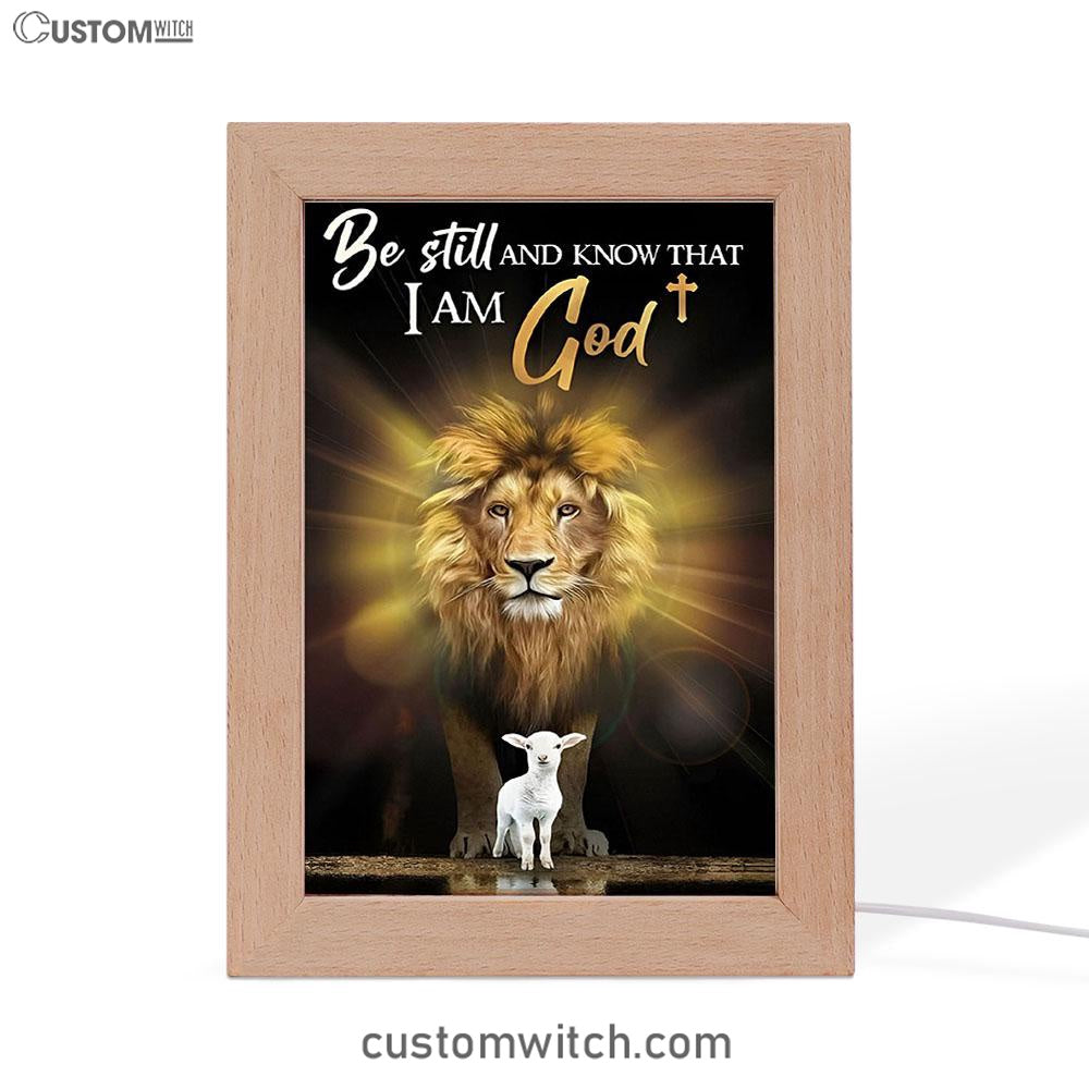 The Lion And Lamb Be Still And Know That I Am God Frame Lamp Prints - Lion Frame Lamp Art - Christian Inspirational Frame Lamp