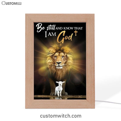 The Lion And Lamb Be Still And Know That I Am God Frame Lamp Prints - Lion Frame Lamp Art - Christian Inspirational Frame Lamp