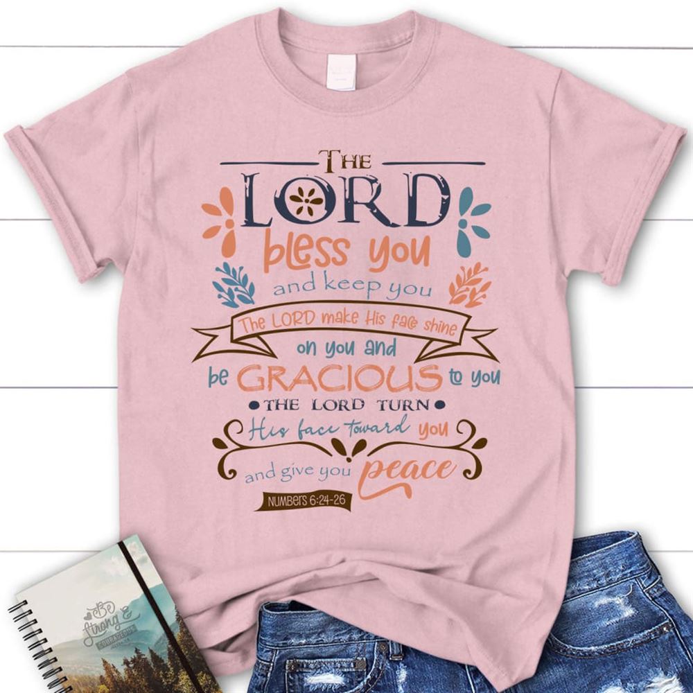 The Lord Bless You And Keep You Numbers 624-26 Niv Christian T Shirt, Blessed T Shirt, Bible T shirt, T shirt Women