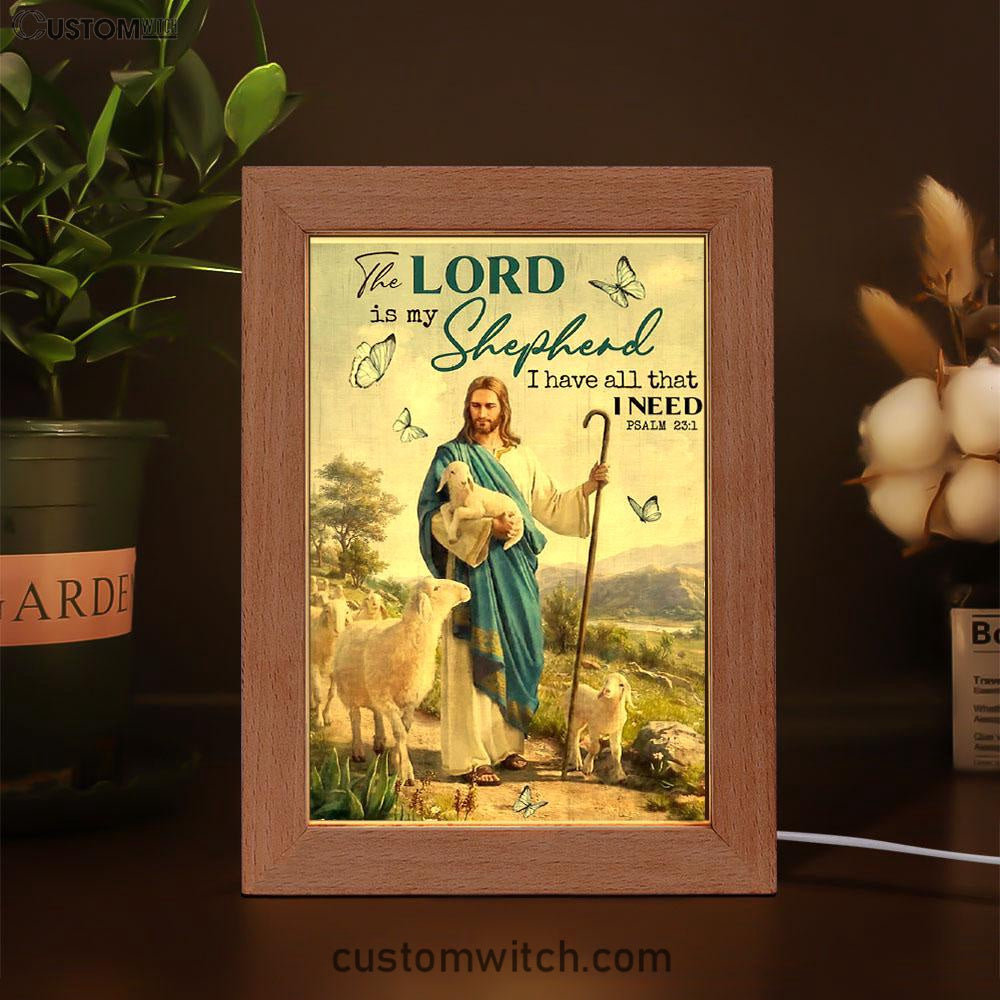 The Lord Is My Shepherd I Have All That I Need Walking With Lambs Jesus Frame Lamp Prints - Jesus Christ Frame Lamp Art - Christian Decor