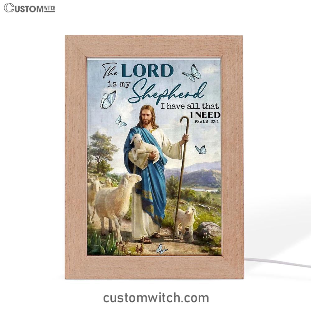 The Lord Is My Shepherd I Have All That I Need Walking With Lambs Jesus Frame Lamp Prints - Jesus Christ Frame Lamp Art - Christian Decor