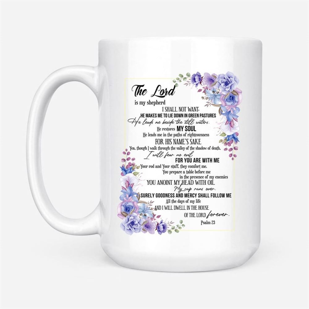 The Lord Is My Shepherd Psalm 23 Coffee Mug, Christian Mug, Bible Mug, Faith Gift, Encouragement Gift