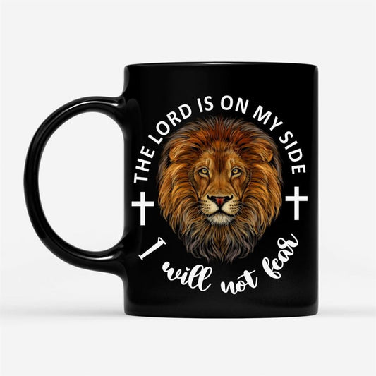 The Lord Is On My Side I Will Not Fear Coffee Mug, Christian Mug, Bible Mug, Faith Gift, Encouragement Gift