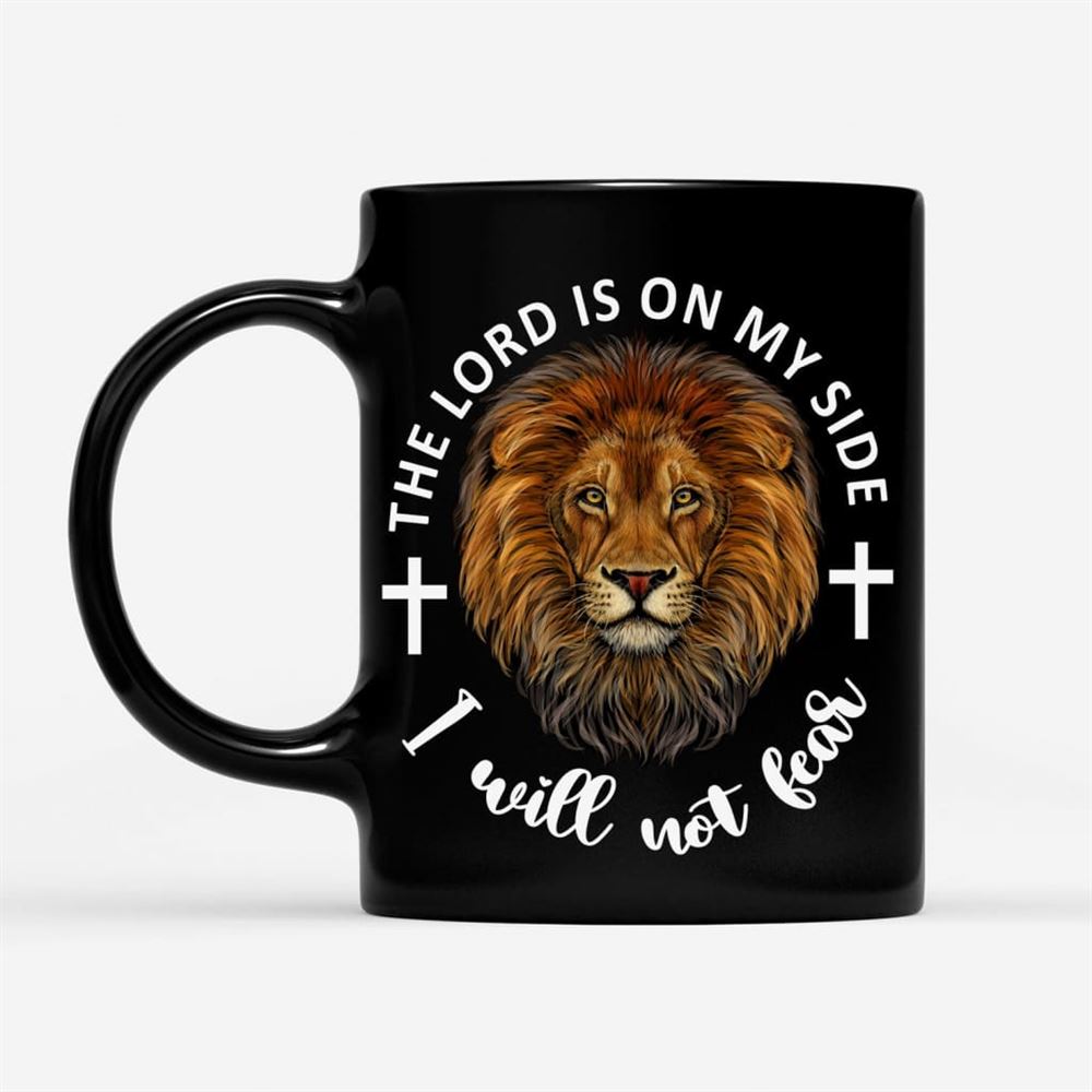 The Lord Is On My Side I Will Not Fear Coffee Mug, Christian Mug, Bible Mug, Faith Gift, Encouragement Gift