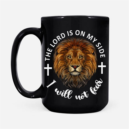 The Lord Is On My Side I Will Not Fear Coffee Mug, Christian Mug, Bible Mug, Faith Gift, Encouragement Gift