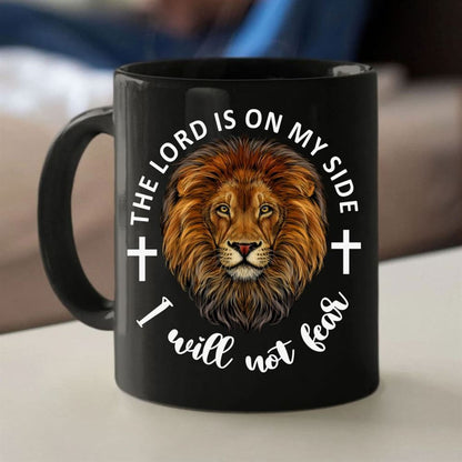 The Lord Is On My Side I Will Not Fear Coffee Mug, Christian Mug, Bible Mug, Faith Gift, Encouragement Gift