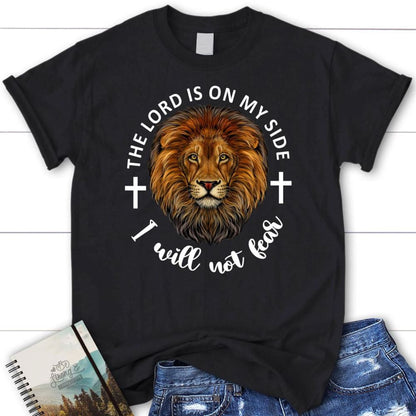 The Lord Is On My Side I Will Not Fear T Shirt, Blessed T Shirt, Bible T shirt, T shirt Women