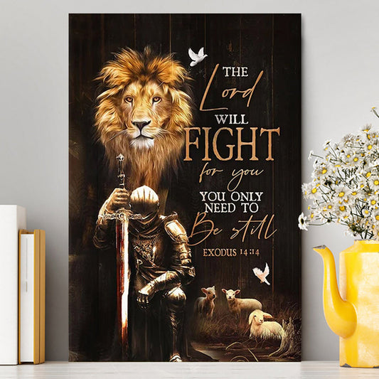 The Lord Will Fight For You Canvas - Knight Of The God Lion Of Judah Canvas Wall Art - Christian Home Decor