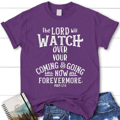 The Lord Will Watch Over Your Coming And Going Christian T Shirt, Blessed T Shirt, Bible T shirt, T shirt Women