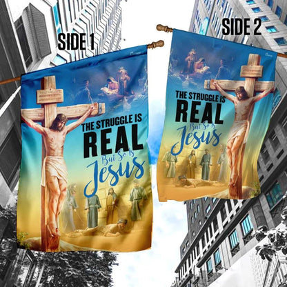 The Struggle Is Real But So Is Jesus Christian House Flag, Outdoor Religious Flags, Christian Flag, Scripture Flag, Garden Banner