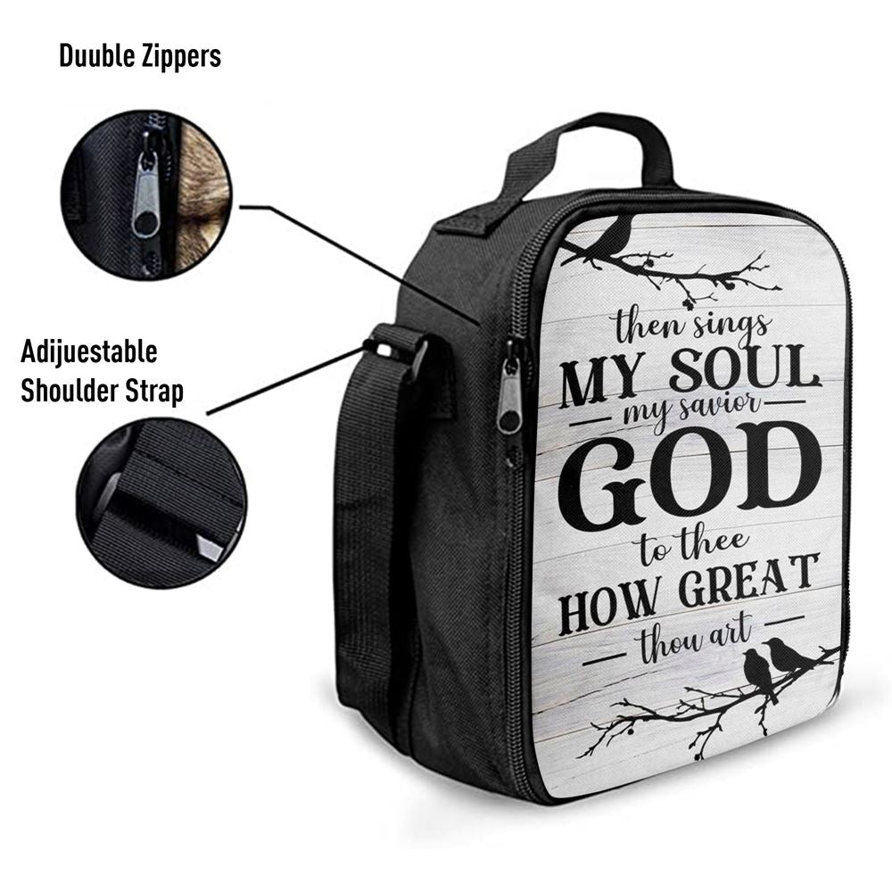 Then Sings My Soul My Savior God To Thee Bird Lunch Bag For Men And Women, Spiritual Christian Lunch Box For School, Work