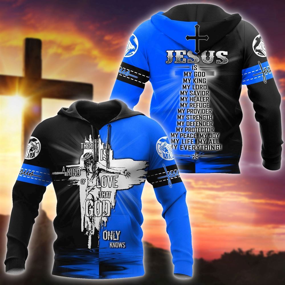 There Is  A Kind Of Love That God Only Knows Jesus Logo God 3D Hoodie For Man And Women, Jesus Printed 3D Hoodie