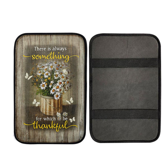 There Is Always Something For Which To Be Thankful Daisy White Butterfly Car Center Console Cover - Religious Car Accessories