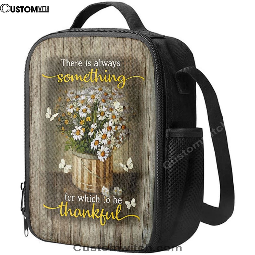 There Is Always Something For Which To Be Thankful Daisy White Butterfly Lunch Bag For Men And Women, Spiritual Christian Lunch Box For School, Work