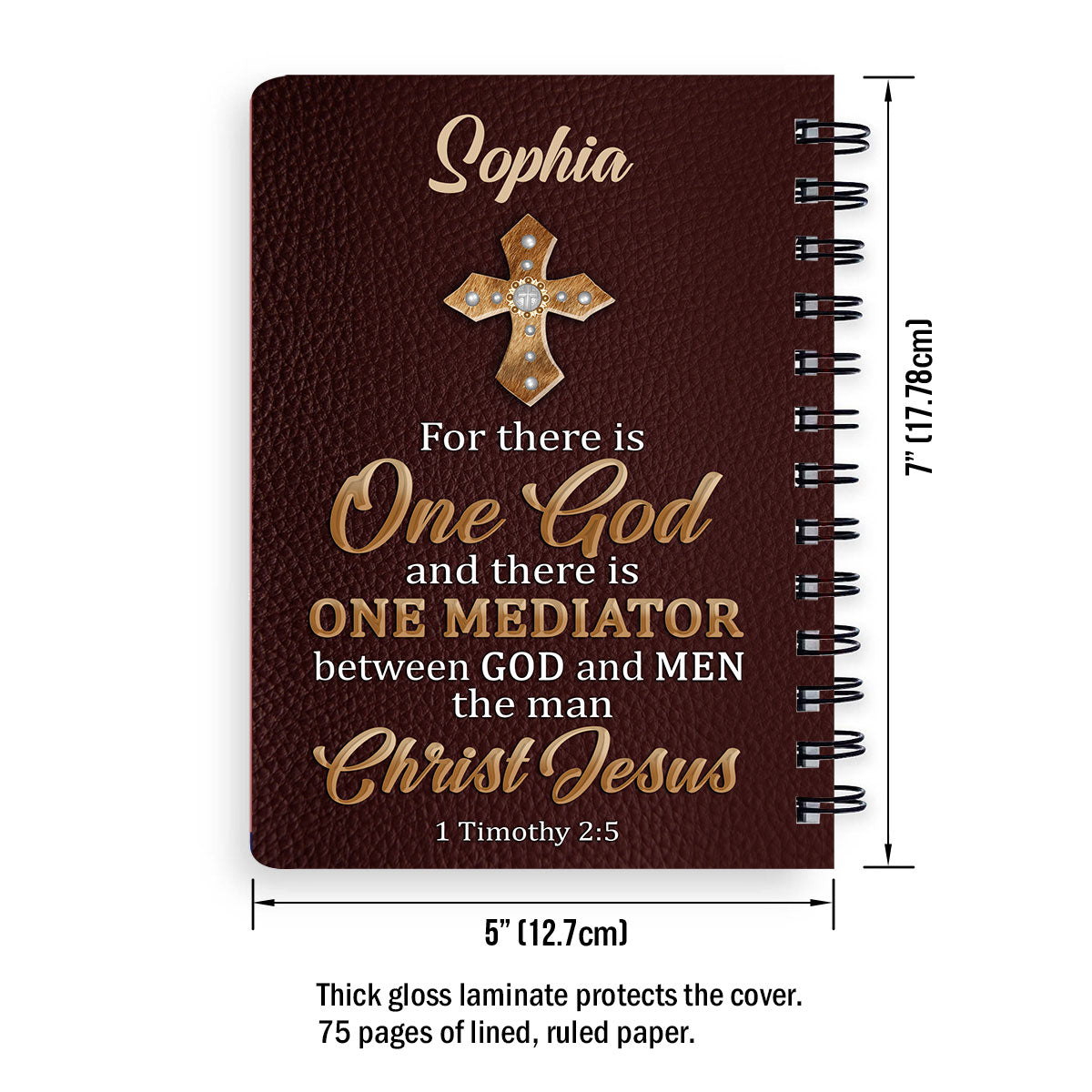There Is One Mediator Between God And Men The Man Christ Jesus Personalized Spiral Journal, Christian Art Gifts Journal