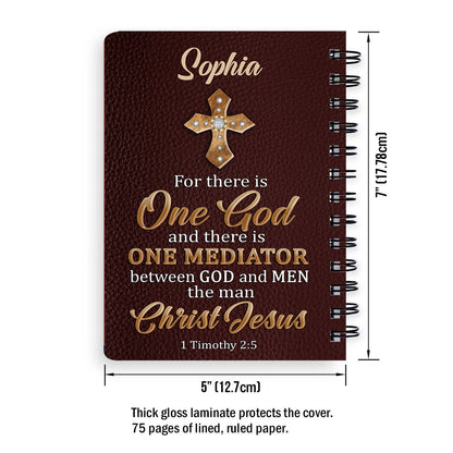 There Is One Mediator Between God And Men The Man Christ Jesus Personalized Spiral Journal, Christian Art Gifts Journal