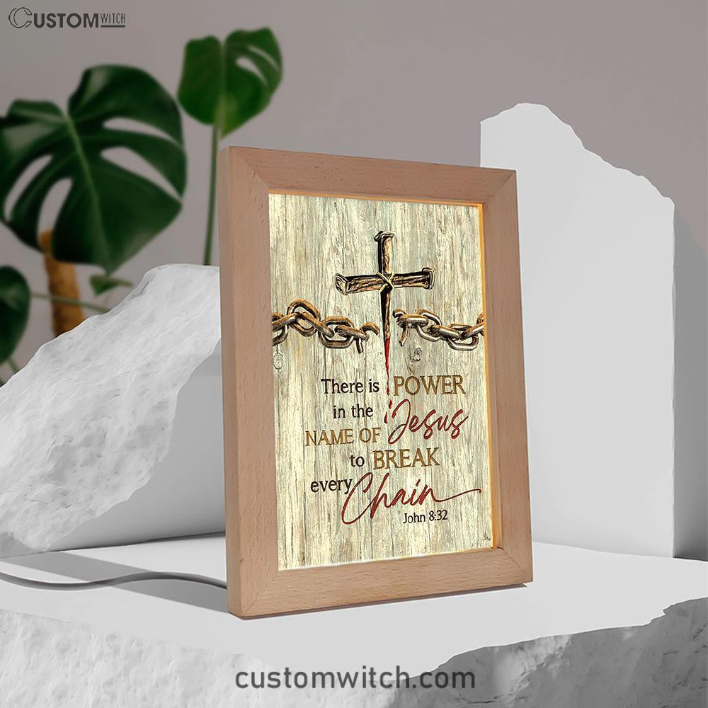 There Is Power In The Name Of Jesus Broken Chain Cross Frame Lamp Art - Bible Verse Wooden Lamp - Inspirational Art - Christian Home Decor