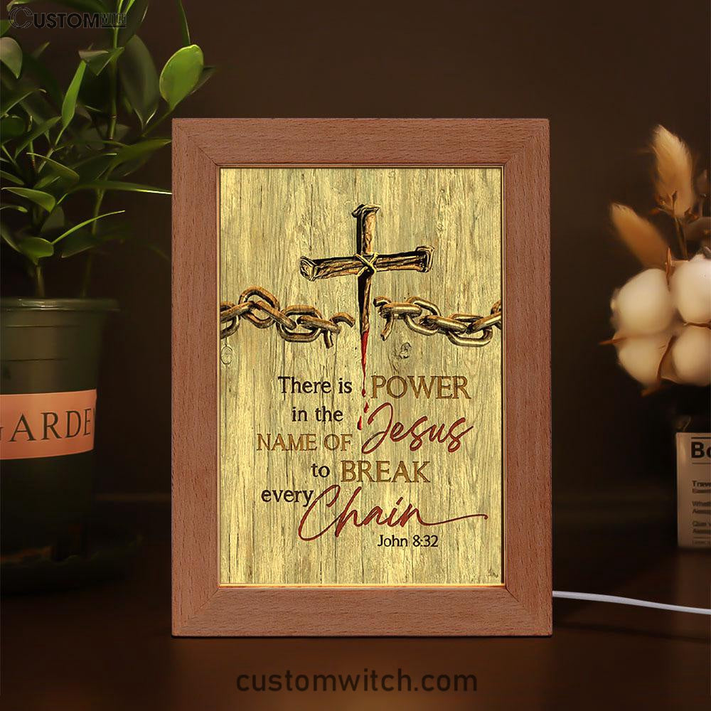There Is Power In The Name Of Jesus Broken Chain Cross Frame Lamp Art - Bible Verse Wooden Lamp - Inspirational Art - Christian Home Decor