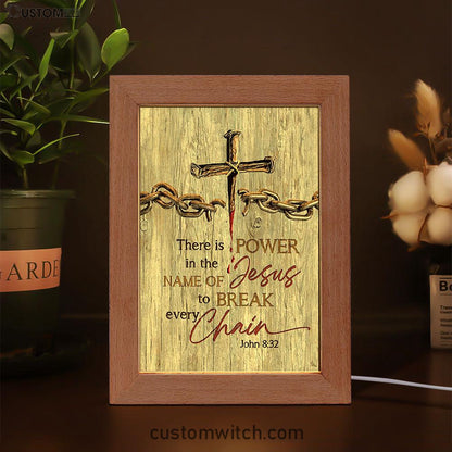 There Is Power In The Name Of Jesus Broken Chain Cross Frame Lamp Art - Bible Verse Wooden Lamp - Inspirational Art - Christian Home Decor