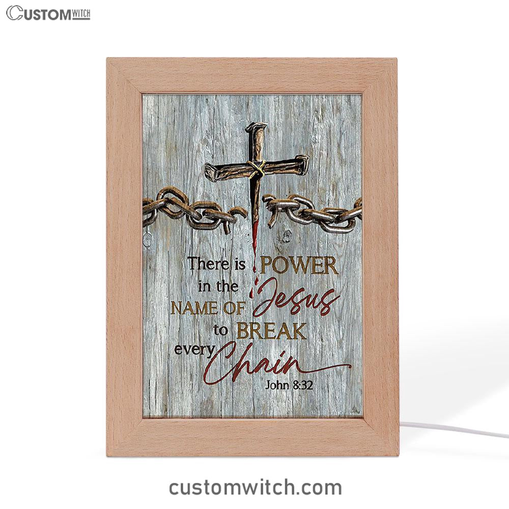 There Is Power In The Name Of Jesus Broken Chain Cross Frame Lamp Art - Bible Verse Wooden Lamp - Inspirational Art - Christian Home Decor