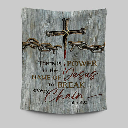 There Is Power In The Name Of Jesus Broken Chain Cross Tapestry Wall Art - Bible Verse Tapestry Art - Inspirational Art -  Christian Indoor Wall Tapestries