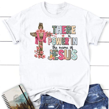 There Is Power In The Name Of Jesus T Shirt, Blessed T Shirt, Bible T shirt, T shirt Women