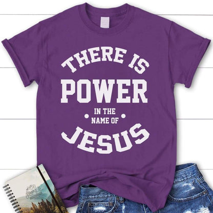 There Is Power In The Name Of Jesus Womens Christian T Shirt  Jesus Shirts, Blessed T Shirt, Bible T shirt, T shirt Women