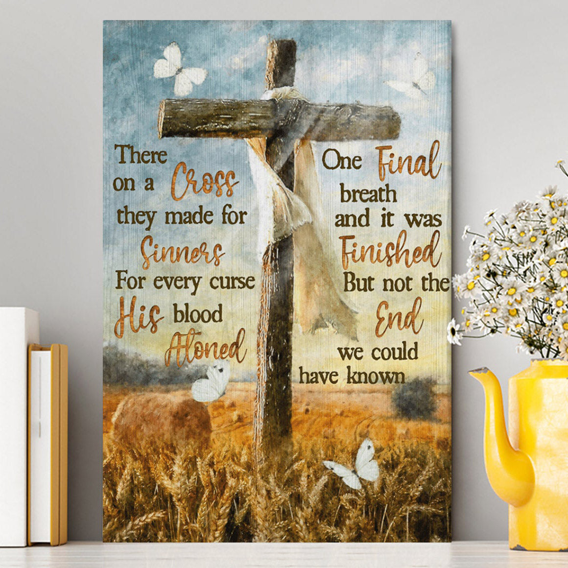 There On A Cross They Made For Sinners Canvas Prints - Christian Wall Decor - Bible Verse Canvas Art