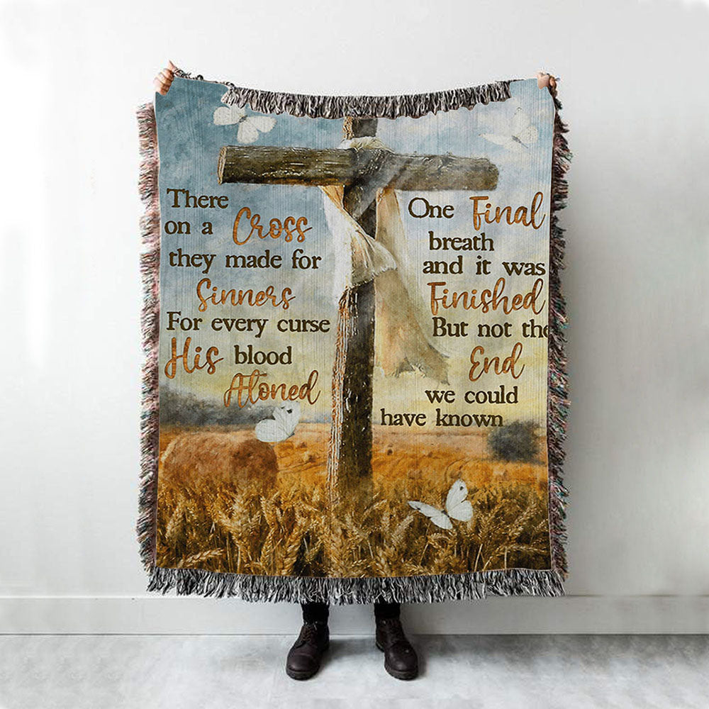 There On A Cross They Made For Sinners Woven Blanket Prints - Christian Boho Blanket - Bible Verse Woven Blanket Art