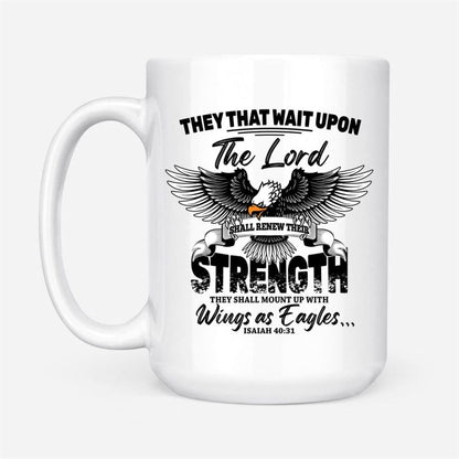They That Wait Upon The Lord Isaiah 4031, Bible Verse, Christian Coffee Mug, Christian Mug, Bible Mug, Faith Gift, Encouragement Gift