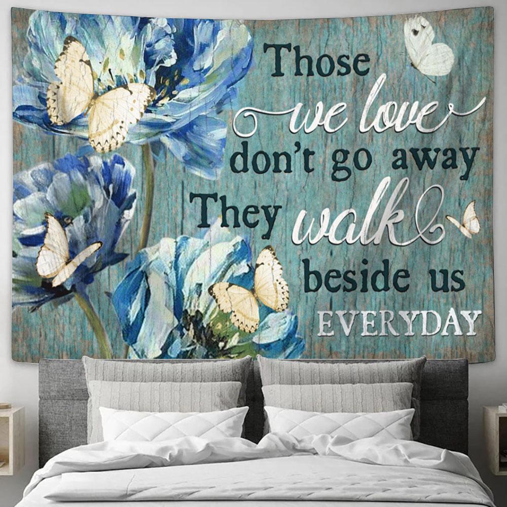 They Walk Beside Us Everyday Butterfly Blue Flower Large Tapestry - Christian Tapestry Prints - Religious Tapestry Art