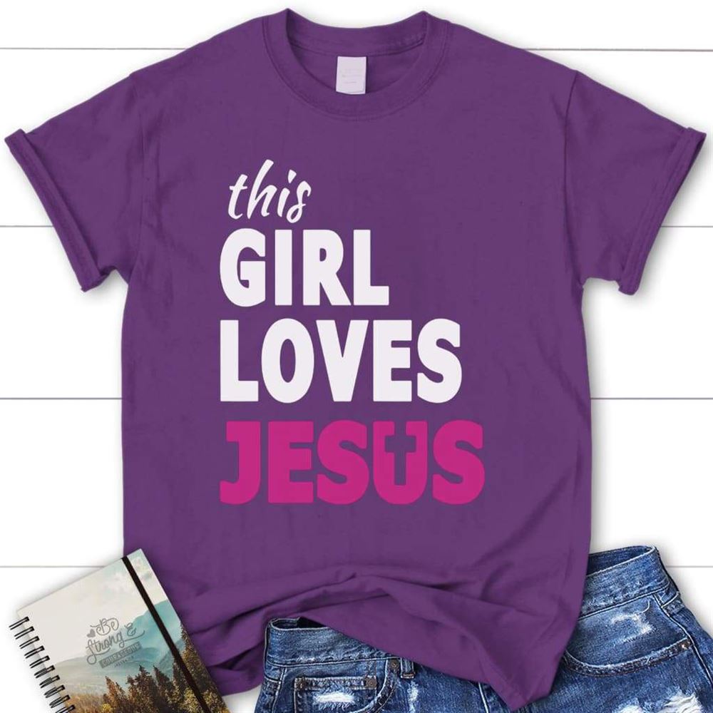 This Girl Loves Jesus Shirt - Womens Christian T Shirt, Blessed T Shirt, Bible T shirt, T shirt Women