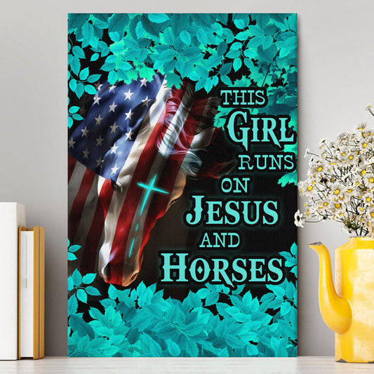 This Girl Runs On Jesus And Horses America Horse Cross Canvas Prints - Jesus Christ Canvas Art - Christian Wall Decor