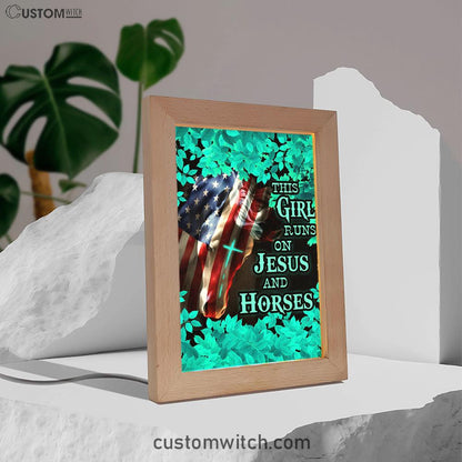 This Girl Runs On Jesus And Horses America Horse Cross Frame Lamp Prints - Jesus Christ Frame Lamp Art - Christian Decor