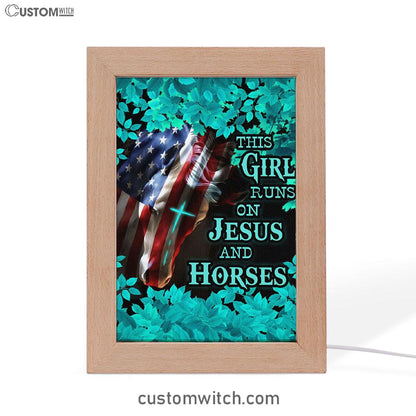 This Girl Runs On Jesus And Horses America Horse Cross Frame Lamp Prints - Jesus Christ Frame Lamp Art - Christian Decor