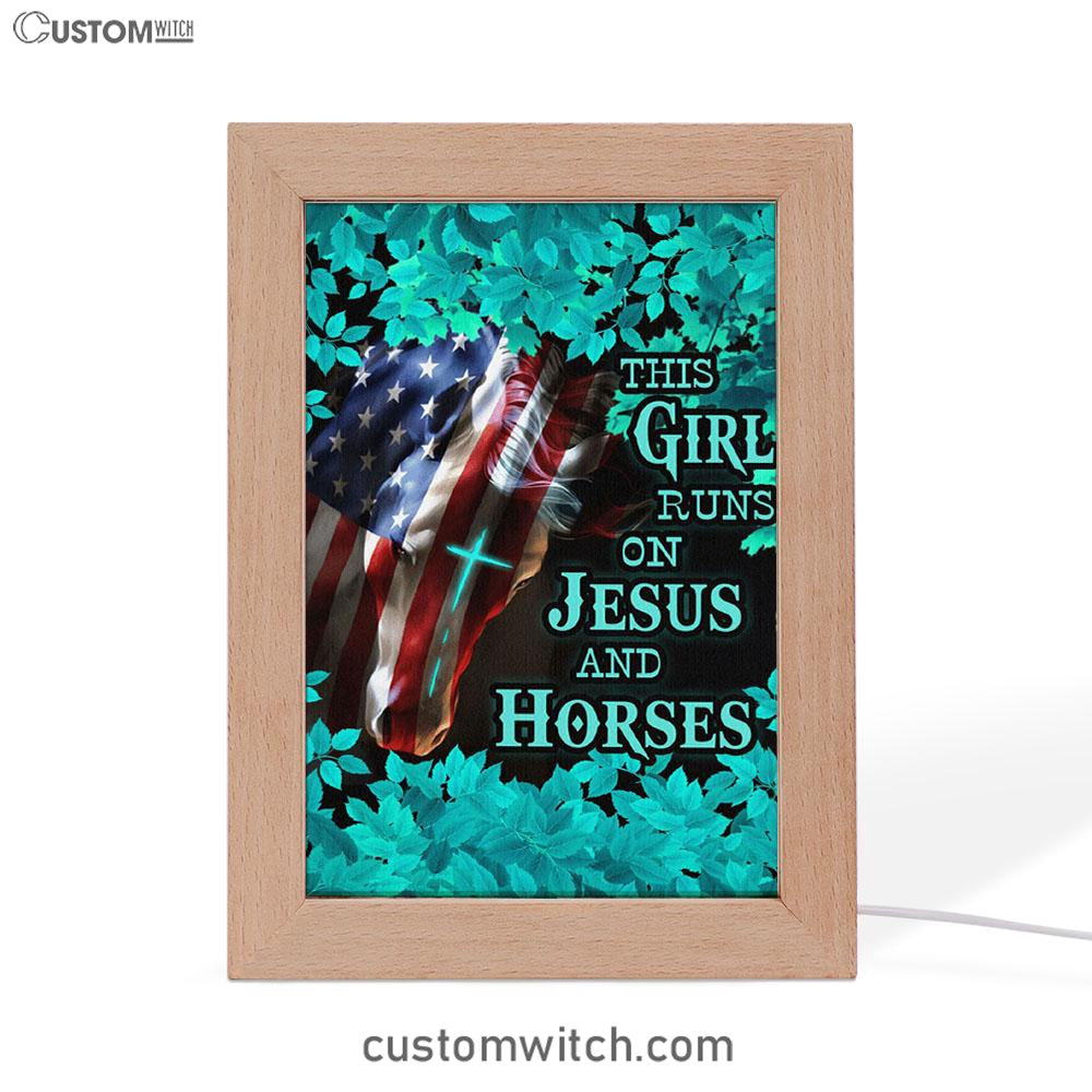 This Girl Runs On Jesus And Horses America Horse Cross Frame Lamp Prints - Jesus Christ Frame Lamp Art - Christian Decor