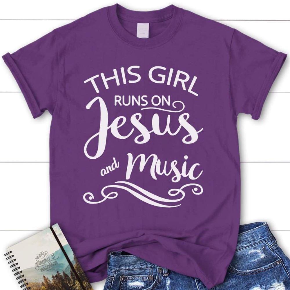 This Girl Runs On Jesus And Music Womens Christian T Shirt, Jesus Shirts, Blessed T Shirt, Bible T shirt, T shirt Women