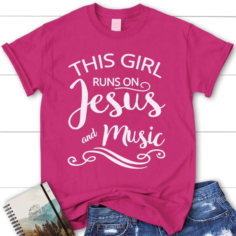 This Girl Runs On Jesus And Music Womens Christian T Shirt, Jesus Shirts, Blessed T Shirt, Bible T shirt, T shirt Women