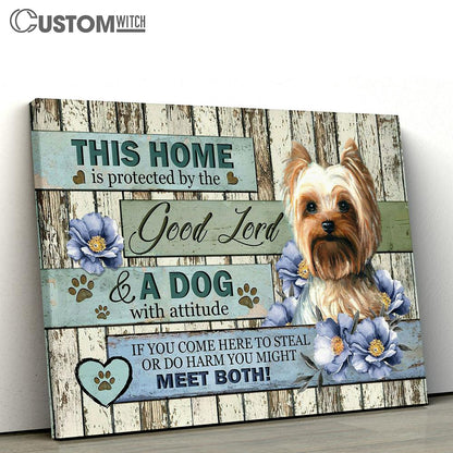 This Home Is Protected By A Dog With Attitude Yorkshire Terrier Blue Flower Canvas Art - Christian Wall Art Decor - Bible Verse Canvas