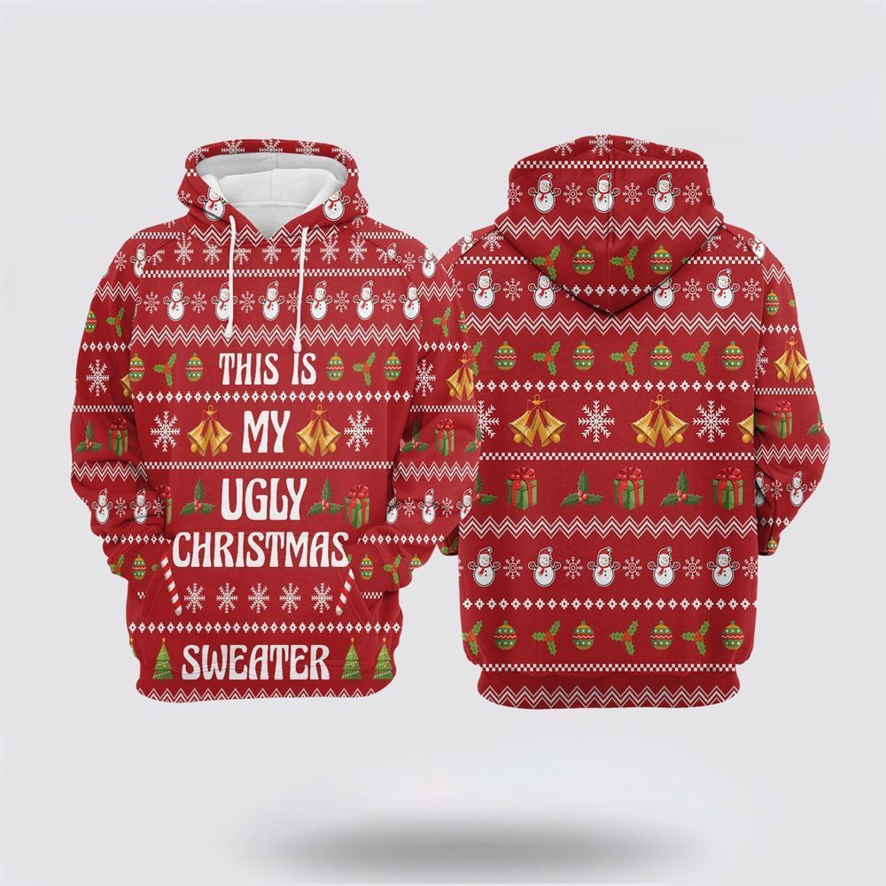 This Is My Ugly Christmas All Over Print 3D Hoodie For Men & Women, Christmas Hoodie Cute, Christmas Gift, Christmas Fashion