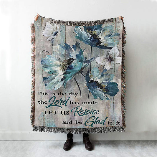 This Is The Day The Lord Has Made Blue Flower Butterfly Woven Blanket Art - Christian Art - Bible Verse Throw Blanket - Religious Home Decor