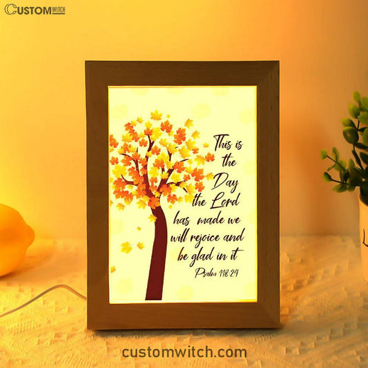 This Is The Day The Lord Has Made Psalm 11824 Thanksgiving Frame Lamp Prints - Bible Verse Decor - Scripture Art