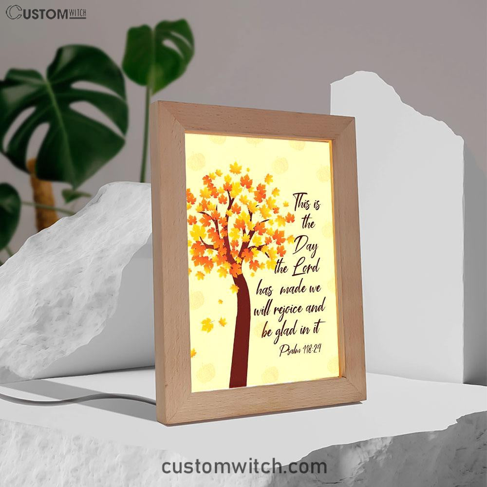 This Is The Day The Lord Has Made Psalm 11824 Thanksgiving Frame Lamp Prints - Bible Verse Decor - Scripture Art