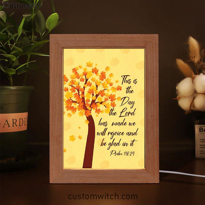 This Is The Day The Lord Has Made Psalm 11824 Thanksgiving Frame Lamp Prints - Bible Verse Decor - Scripture Art