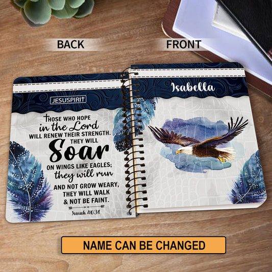 Those Who Hope In The Lord Will Renew Their Strength Personalized Spiral Journal, Christian Art Gifts Journal